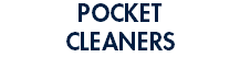 POCKET CLEANERS